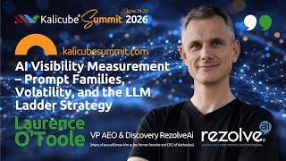Laurence O'Toole: Prompt Families, Volatility, and the LLM Ladder Strategy | Kalicube Summit 2026