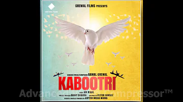 Kamal Grewal  ( Full Song OFFICIAL ) Kabootri - Punjabi Hits - New Punjabi Song 2017