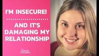 Are Insecurities Destroying Your Relationship?