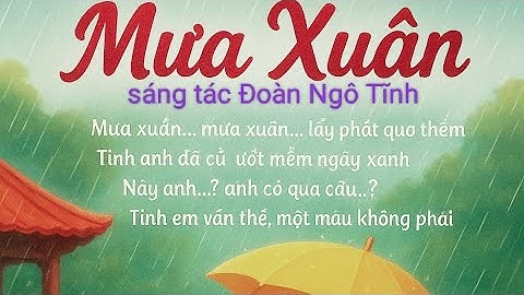 MƯA XUÂN ns Đoàn Ngô Tĩnh cs Philip Bertkau Nini Tình