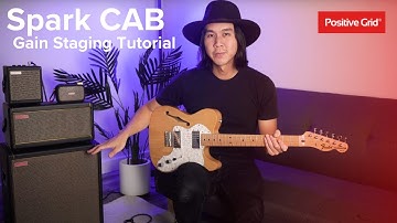 Spark CAB - Gain Staging Tutorial