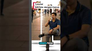 Tutorial edit foto estetik dengan canva #tutorial #editfoto #canva