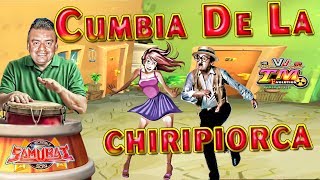LA CUMBIA DE LA CHIRIPIORCA - EXITO SONIDERO - PASOS SONIDEROS - EXITO SAMURAI - ESTRENO chords