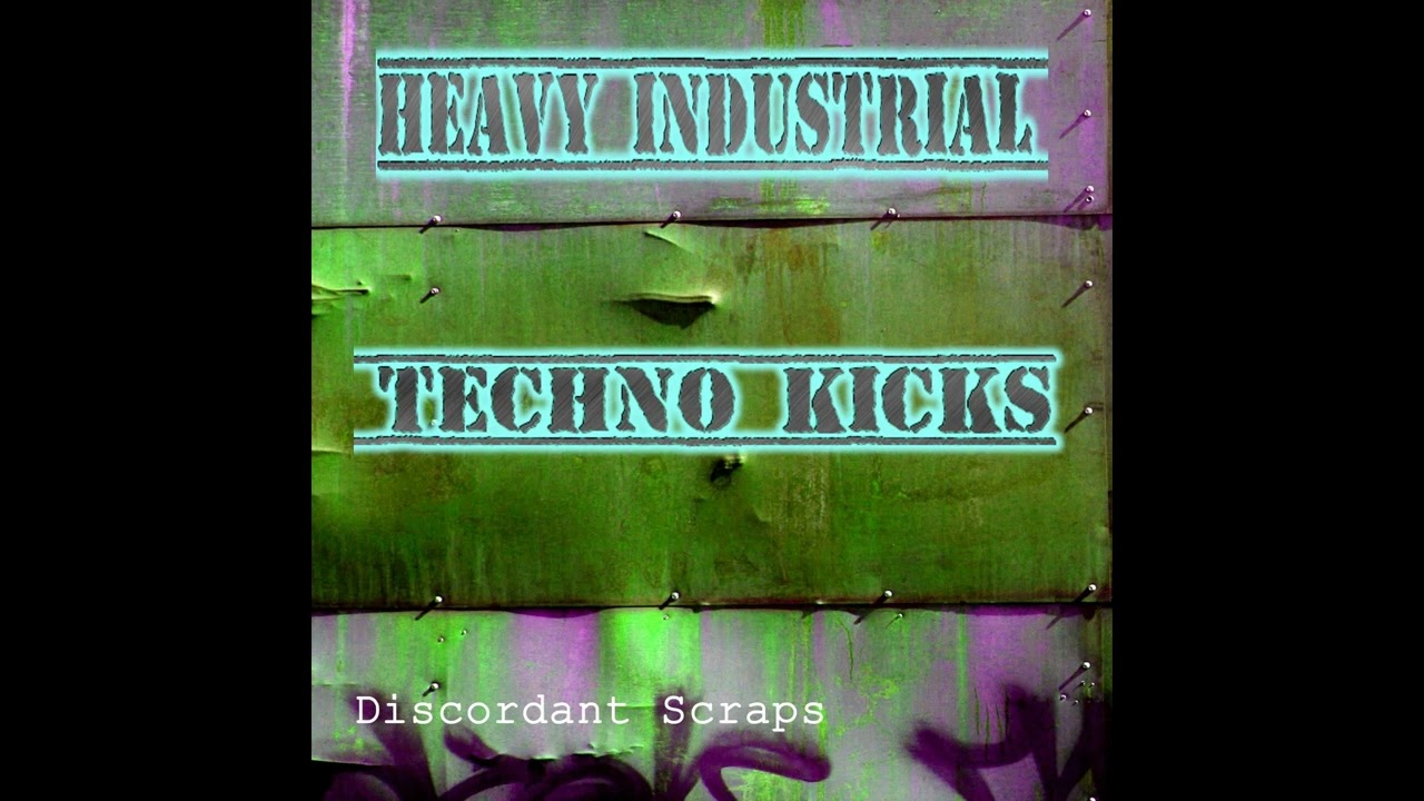 Discordant Scraps- Heavy Industrial Techno Kicks (Royalty Free Sample Pack)