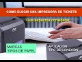 Como seleccionar correctamente una impresora de tickets.
