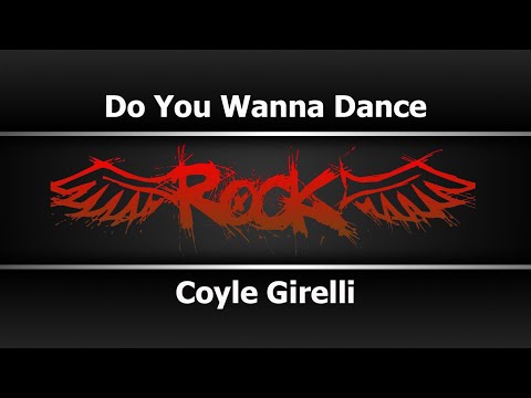 Coyle Girelli - Do You Wanna Dance (Караоке)