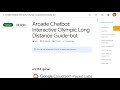 Arcade Chatbot Interactive Olympic Long Distance Guide bot arc134-genai