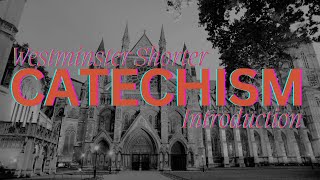 What is the Westminster Shorter Catechism?