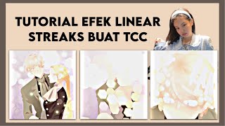 -`,🍪tutorial Efek linear streaks ꒰ #tutorialam ꒱* ☕ ⁺⑅