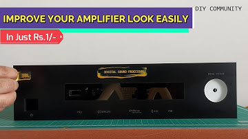 How to make your Amplifier look better | Acrylic Panel Detailing | DIY Community