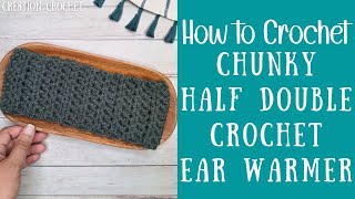 How to Crochet a Chunky Half Double Crochet Ear Warmer | Chunky Haylee Earwarmer | Cre8tion Crochet