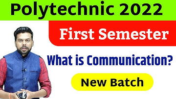 Polytechnic First Semester 2022 | What is Communication? | New Batch |