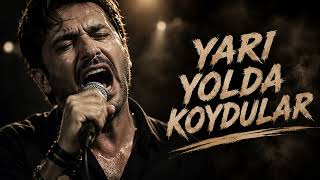 YARI YOLDA KOYDULAR | Arabesk Taverna | Damar Arabesk Şarkılar 2026