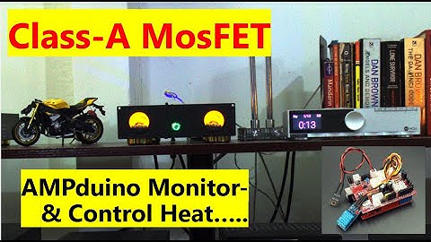 AMPduino HMI #16 | Arduino Uno control Class-A MosFET Amplifier Michelle TACA  Amp Camp Amp ACA