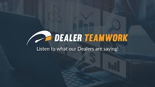 Why Top Dealers Trust Dealer Teamwork!