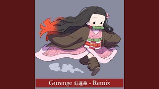 Gurenge (Demon Sla.) Remix