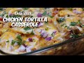 Chicken Tortilla Casserole /  Easy & Delicious Recipe