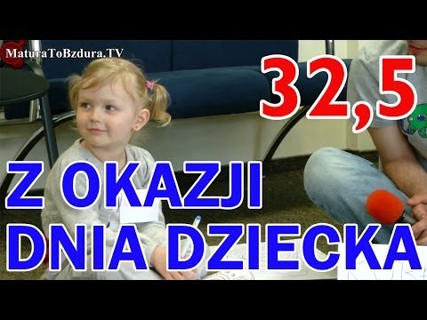 Z OKAZJI DNIA DZIECKA: MaturaToBzdura.T...  odc. #...