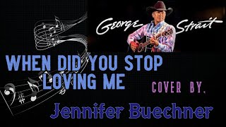 George Strait, When Did You Stop Loving Me cover 🎼🎶🎼