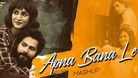 Apna Bana Le Mashup ll Tujhme khoya rahu main ll Arijit Singh Mashup ll #tcb #lyrics ll