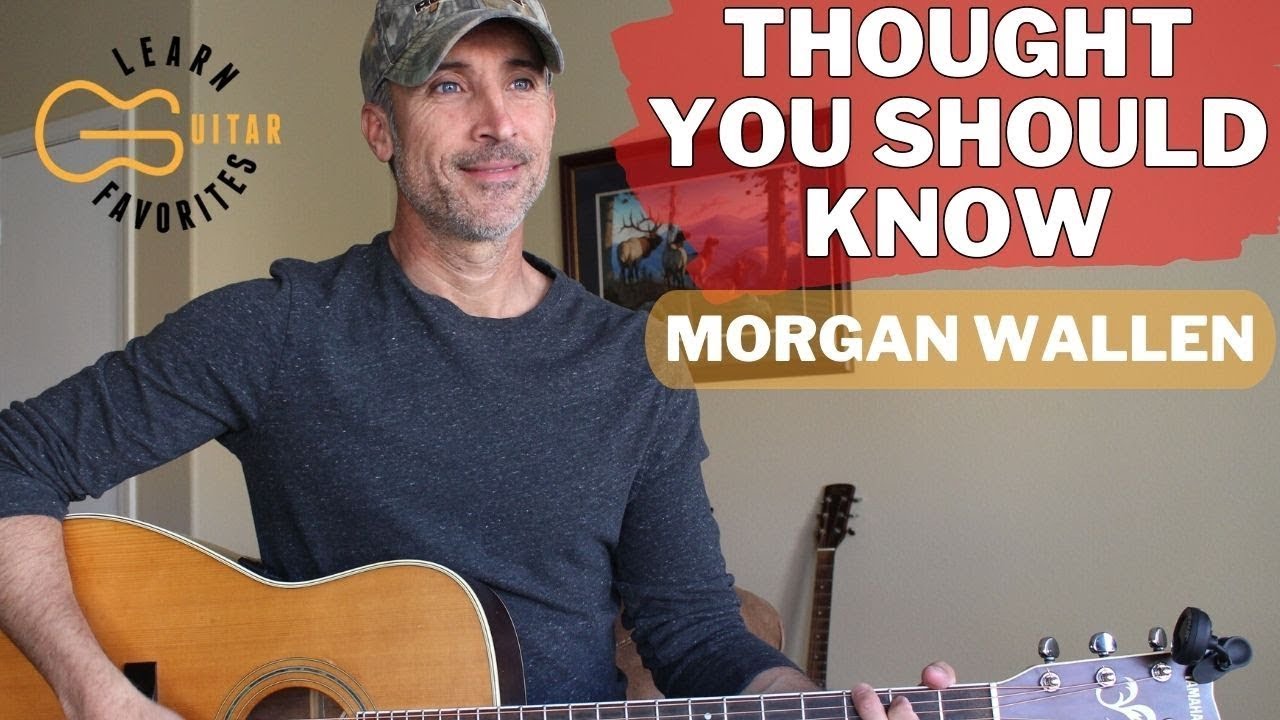 Thought You Should Know Guitar Tutorial | Morgan Wallen