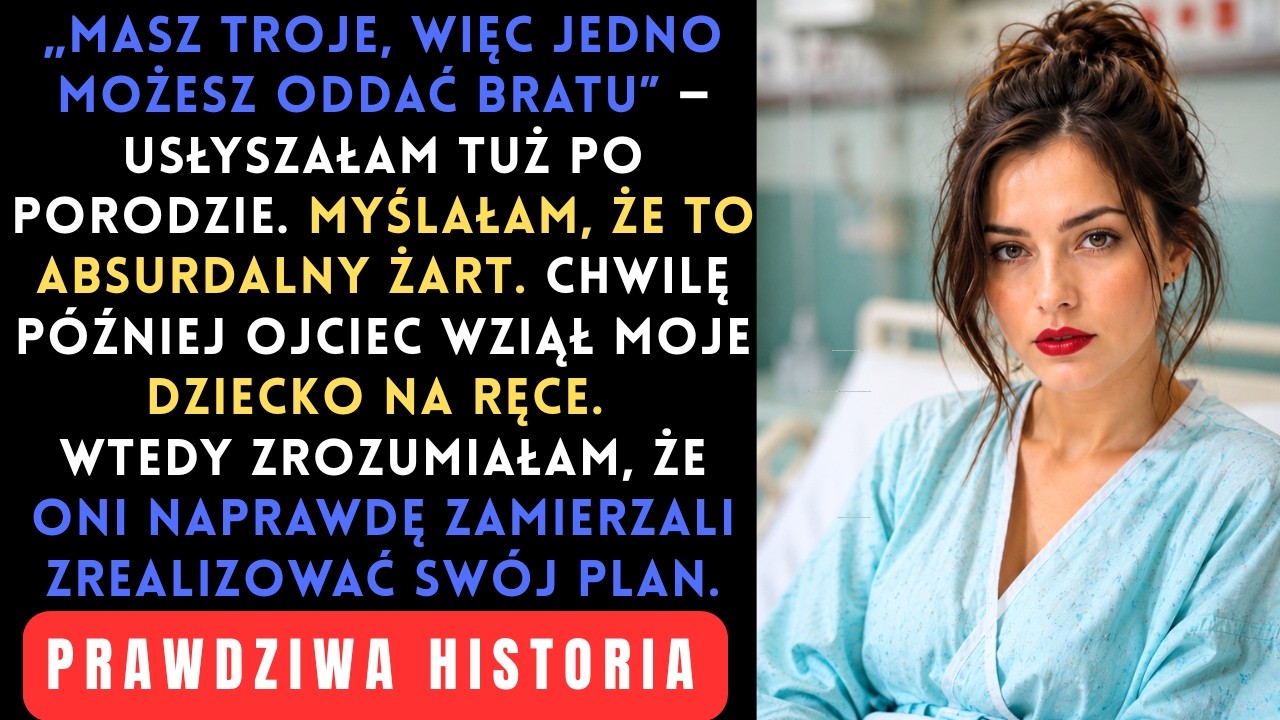 Stałam na środku szpitalnej sali, trzymając dziecko, gdy mój własny ojciec powiedział: „Masz troje dzieci, a twój brat nie ma żadnego. Powinnaś oddać mu jedno". Popatrzyłam na niego, myśląc, że to...