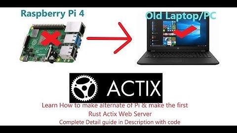 Raspberrypi Alternative on Laptop/PC & Deploy server on Actix Rust