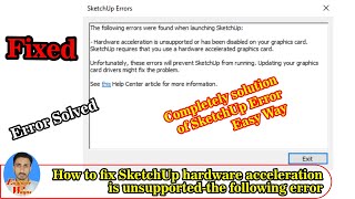 How to fix SketchUp hardware acceleration is unsupported-the following error | Engineer Waqas