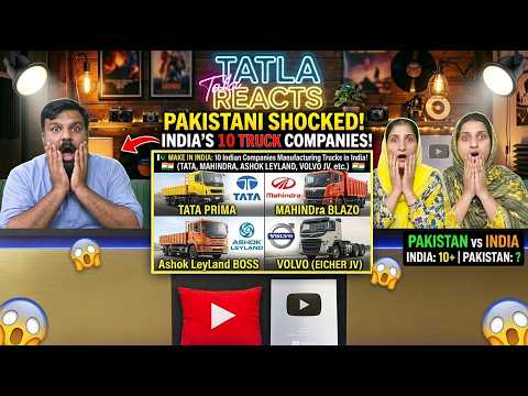 Pakistani Shocked to See Indian Trucks - Made in India