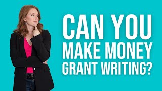 Can You Make Money Grant Writing?