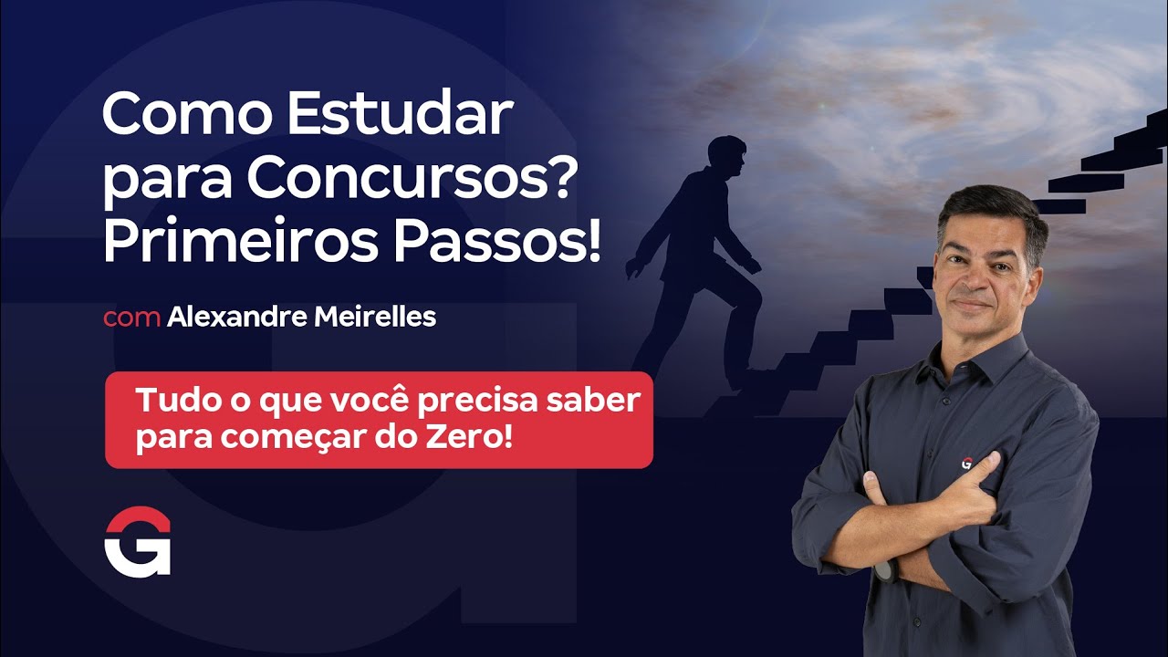Como Estudar Para Concursos? Primeiros Passos! com Alexandre Meirelles