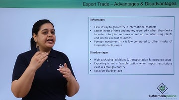 Class 11th – Export Trade – Advantages and Disadvantages | Business studies | Tutorials Point