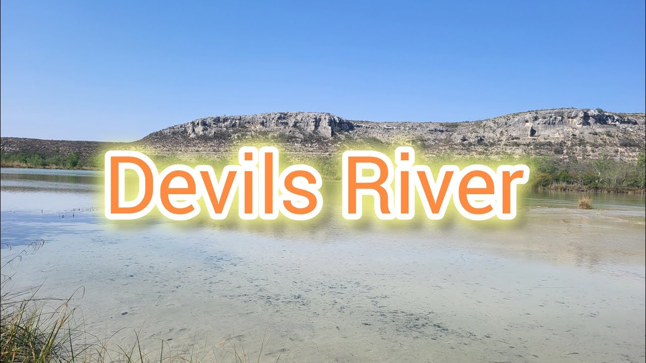 devils-river-state-natural-area-dan-allen-hughes-unit-youtube