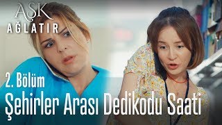 Kamyoncu Çocukla Mı Kaçmış? - Aşk Ağlatır 2. Bölüm