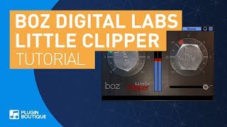 How to Get Punchy Drums with Little Clipper by Boz Digital Labs Tutorial