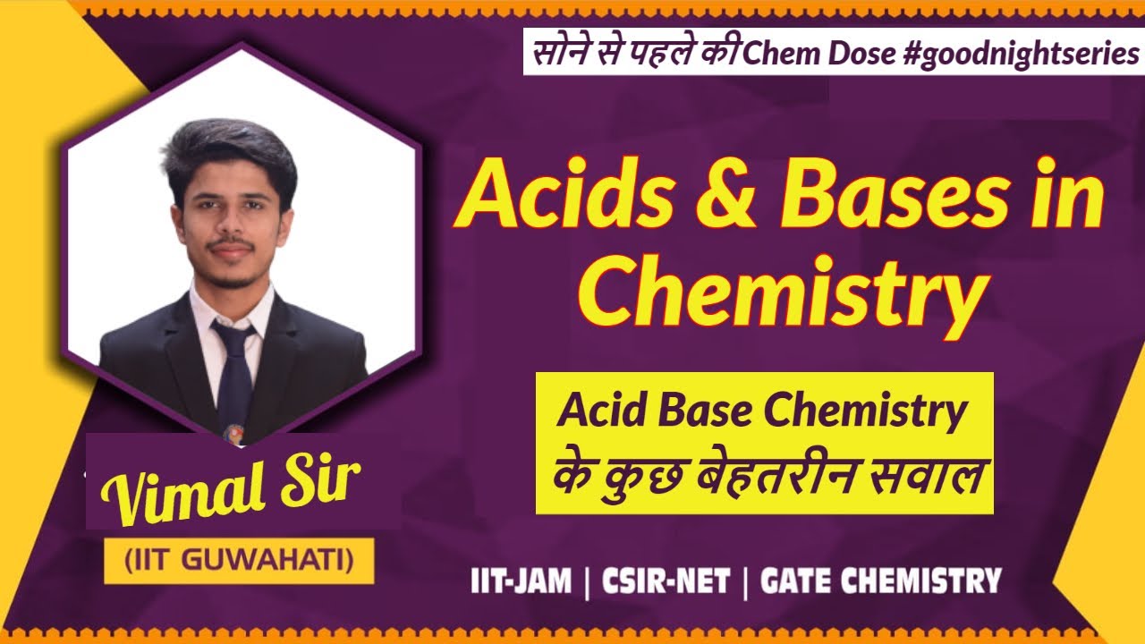Acids and Bases Chemistry CSIR NET Question Practice of acids and baes