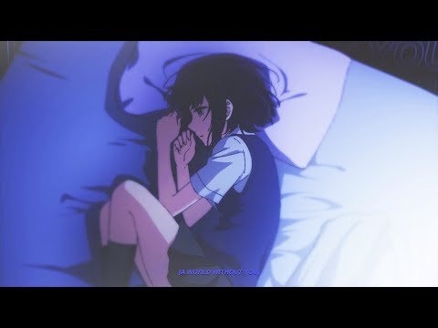 gothurted - a world without you (lyrics) 「AMV」