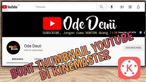 Cara membuat thumbnail youtube di kinemaster ‼️ Gambar tampilan depan video youtube ‼️