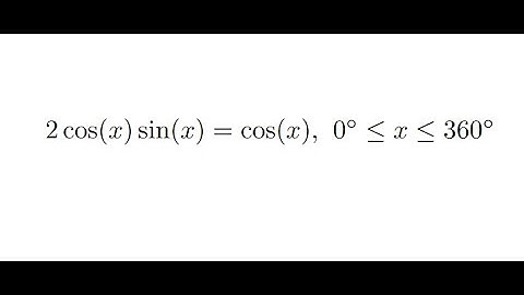 Solving 2cos(x)sin(x) = cos(x)