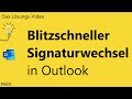 Das #Lösungsvideo 669: Blitzschneller Signaturwechsel in Outlook