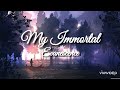 My Immortal - Evanescence (lyrics)