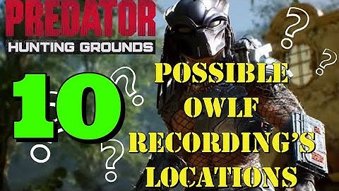 PREDATOR HUNTING GROUNDS: 10 OWLF Recording Locations