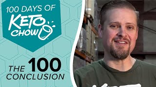 100 Days Of Keto Chow - Conclusion