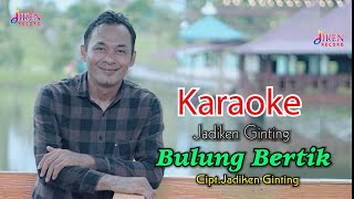 Karaoke lagu Karo | Bulung bertik | nada cowok