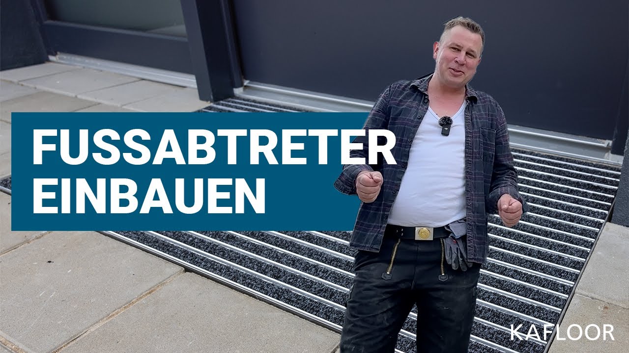 Fußabtreter & eingelassene Alu Fußmatte einbauen ► So geht's | Kafloor