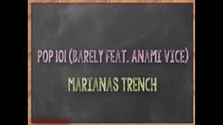 Pop 101 - Marianas Trench (Barely feat. Anami Vice) [Lyrics]