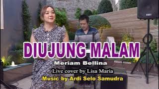 Diujung malam - Meriam Bellina (live cover Lisa Maria)