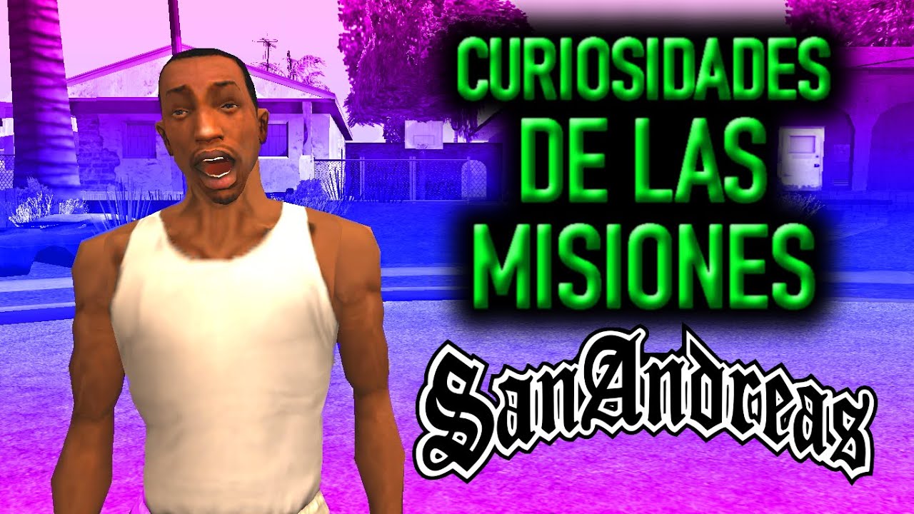 200 CURIOSIDADES DE LAS MISIONES DE GTA SAN ANDREAS
