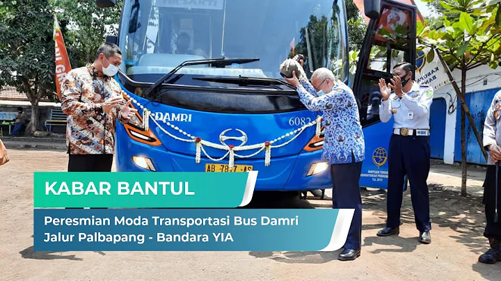 Peresmian Moda Transportasi Bus Damri Palbapang - Bandara YIA | Kabar Bantul  (17/09/2020)