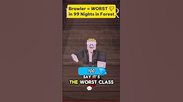 Is Brawler the *WORST* class in 99 Nights in the Forest? 🤮 #99nightsintheforest #robloxedit #roblox